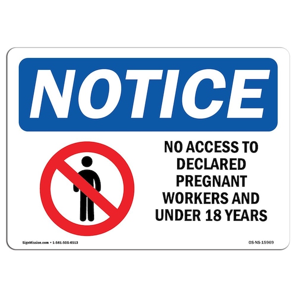 Signmission Safety Sign, OSHA Notice, 10" Height, No Access To Declared